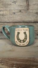 Load image into Gallery viewer, **PRE-ORDER**  Life is Tough Mug
